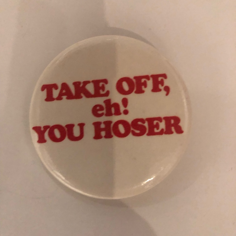 Bob and Doug McKenzie Take Off Vintage Button Pin